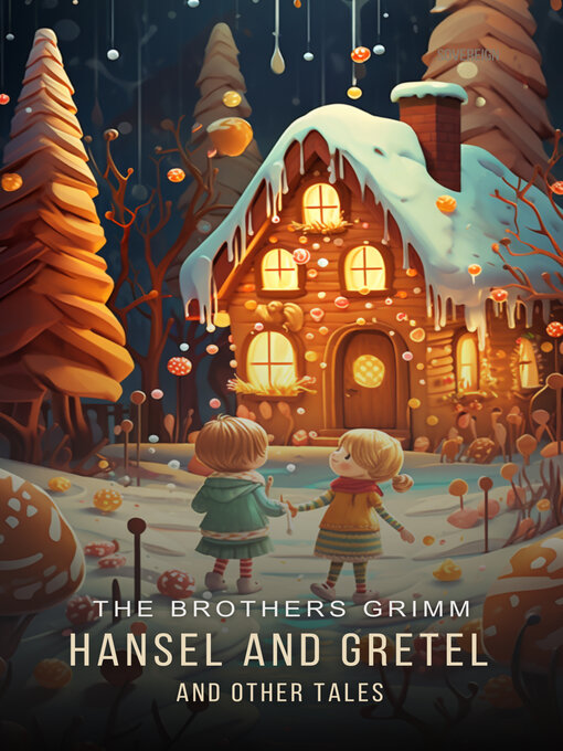 Title details for Hansel and Gretel and Other Tales by Brothers Grimm - Available